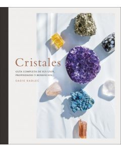 Cristales guia completa de sus usos, propiedades y beneficios