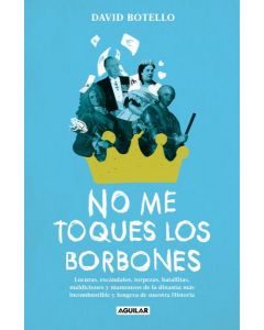 No me toques los borbones