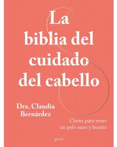 La biblia del cuidado del cabello