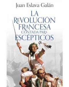 La revolución francesa contada para escépticos