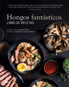 Hongos fantásticos. libro de recetas