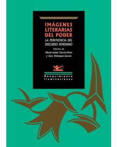 Imágenes literarias del poder: la pervivencia del discurso femenino