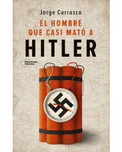 El hombre que casi mató a hitler