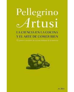 La ciencia en la cocina y el arte de comer bien