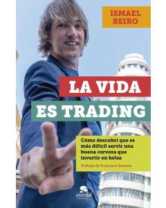 La vida es trading como descubri que es mas dificil servir una buena cerveza que