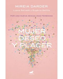 Mujer, deseo y placer