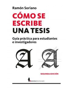 Como se escribe una tesis guia practica para estudiantes e investigadores