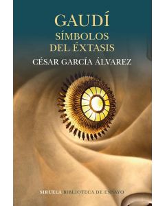 Gaudi. Simbolos del extasis