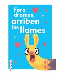 Fora drames, arriben les llames