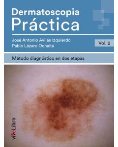 Dermatoscopia practica. vol. 2: metodo diagnostico en dos etapas