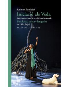 Iniciacio als veda. edicio especial que inclou el cd de l’espectacle «pa