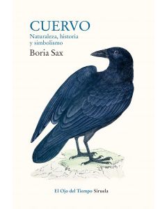 Cuervo. naturaleza, historia y simbolismo