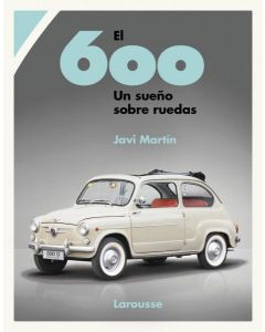 El 600 un sueño sobre ruedas