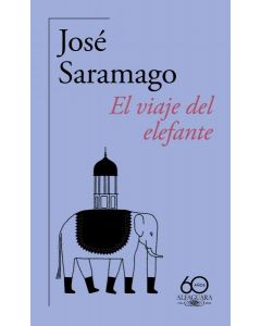 El viaje del elefante (60.º aniversario de alfaguara)