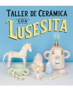 Taller de ceramica con lusesita