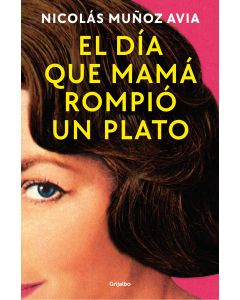 El dia que mama rompio un plato