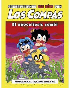 Sobreviviendo 100 dias con Los Compas: El apocalipsis zombi