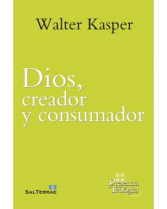 Dios, creador y consumador