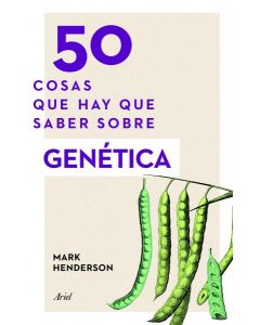 50 cosas que hay que saber sobre genetica