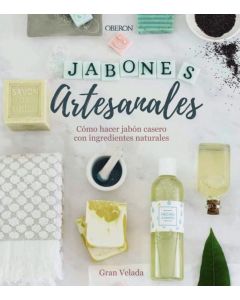 Jabones artesanales. como hacer jabon casero con ingredientes naturales