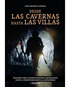 Desde las cavernas hasta las villas