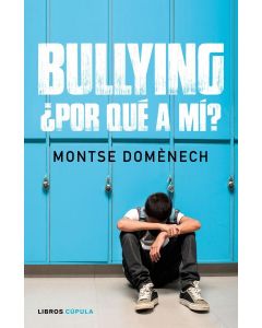 Bullying: ¿por que a mi?