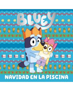 Bluey. un cuento - navidad en la piscina