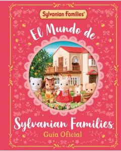 El mundo de sylvanian families. guía oficial