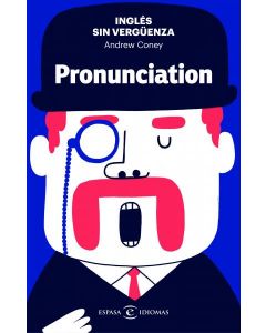 Ingles sin verguenza: pronunciation