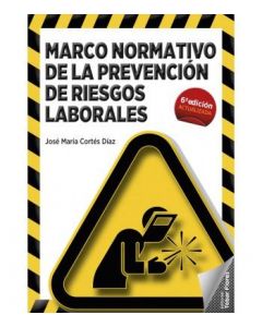 Marco normativo de la prevencion de riesgos laborales