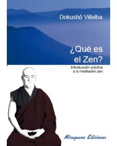 Que es el zen. introduccion practica a la meditacion zen