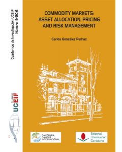 Commodity markets: asset allocation, pricing and risk management.