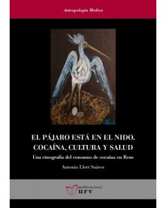 El pajaro esta en el nido. cocaina, cultura y salud