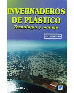 Invernaderos de plastico. tecnologia y manejo