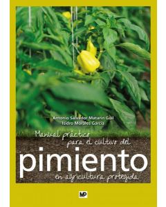 Manual practico para el cultivo del pimiento en agricultura protegida