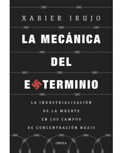 La mecanica del exterminio