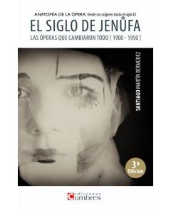 Siglo de jenufa las operas que cambiaron todo 1900 - 1950  , el