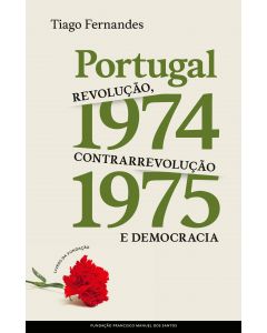 Revolucão, Contrarrevolucão e Democracia, Portugal (1974-1975) em Perspetiva Comparada